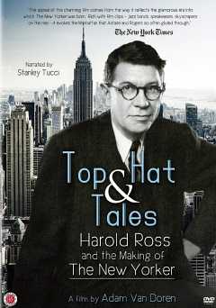 Top Hat and Tales: Harold Ross and the Making of the New Yorker - Movie