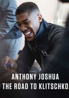 Anthony Joshua: The Road to Klitschko - Movie