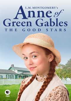 L.M. Montgomerys Anne of Green Gables: The Good Stars - Movie