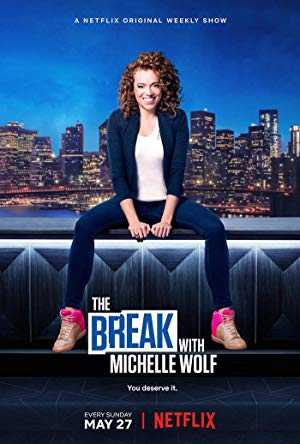 The Break with Michelle Wolf - TV Series