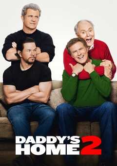 Daddys Home 2 - Movie