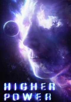 Higher Power - Movie