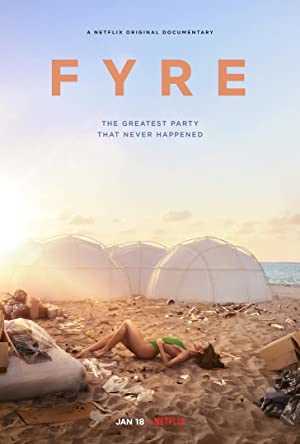 FYRE: The Greatest Party That Never Happened - netflix