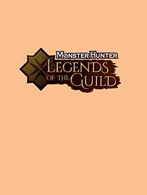 Monster Hunter: Legends of the Guild - Movie
