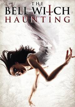 The Bell Witch Haunting - Movie