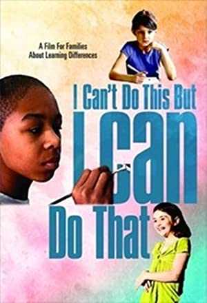 I Cant Do This, But I CAN Do That - Movie
