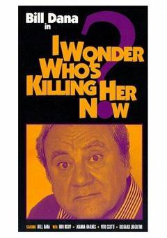 I Wonder Whos Killing Her Now? - Movie