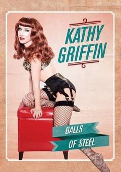 Kathy Griffin: Balls of Steel - Movie