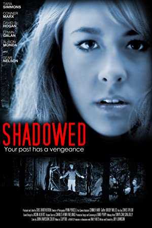 Shadowed - Movie