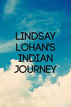 Lindsay Lohans Indian Journey - Movie