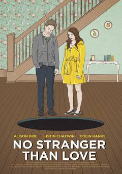 No Stranger Than Love - Movie