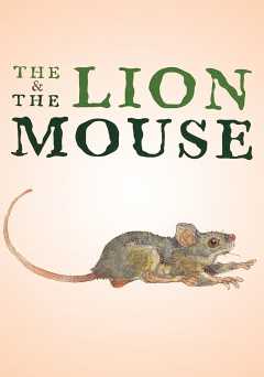 The Lion and the Mouse - Movie