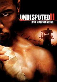 Undisputed 2: Last Man Standing - Movie