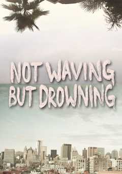 Not Waving But Drowning - Movie