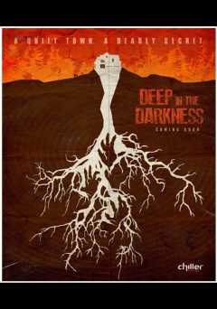 Deep in the Darkness - Movie