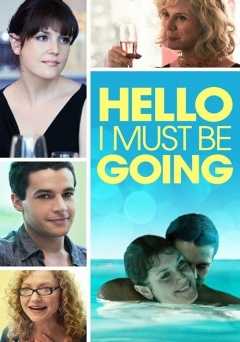 Hello I Must Be Going - Movie