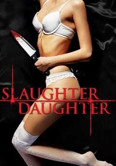Slaughter Daughter - Movie