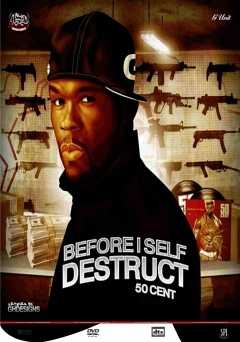 Before I Self Destruct - Movie