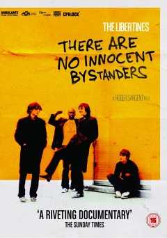 The Libertines: There Are No Innocent Bystanders - Movie