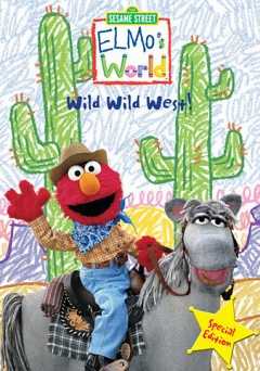 Sesame Street: Elmos World: Wild Wild West - Movie