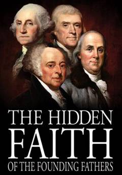 The Hidden Faith of the Founding Fathers - Amazon Prime