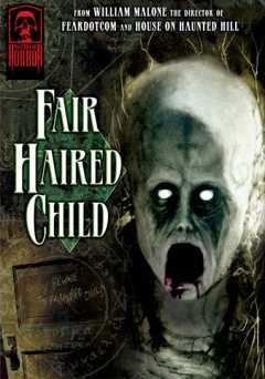 Masters of Horror: William Malone: Fair Haired Child - Movie