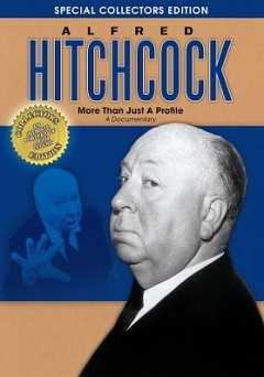 Alfred Hitchcock: More Than Just a Profile - Movie