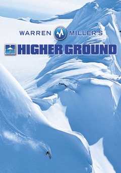 Warren Millers Higher Ground - Movie