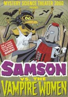 Mystery Science Theater 3000: Samson Vs. The Vampire Women - Movie