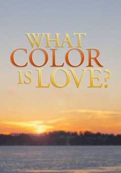 What Color Is Love? - Movie