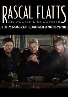 Rascal Flatts: All Access & Uncovered - The Making of Changed And Beyond - vudu