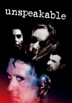 Unspeakable - Movie