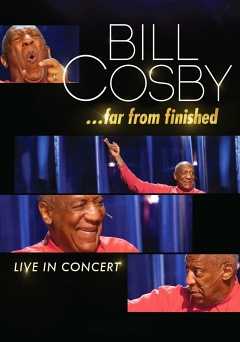 Bill Cosby: Far From Finished - Movie