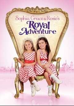 Sophia Grace & Rosies Royal Adventure - Movie