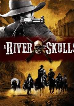 River of Skulls, A - Movie