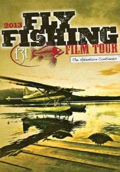 Fly Fishing Film Tour 2013 - Movie