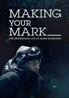 Making Your Mark: The Snowboard Life of Mark McMorris - Movie