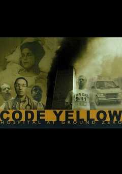 Code Yellow: Hospital at Ground Zero - Movie