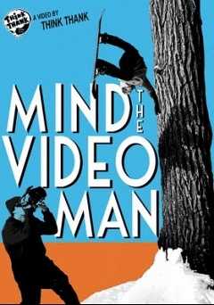 Mind the Video Man - Movie