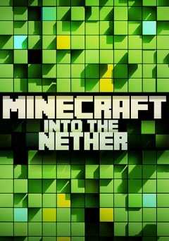 Minecraft: Into The Nether - Movie