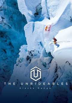 The Unrideables: Alaska Range - Movie