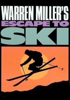 Warren Millers Escape to Ski - vudu