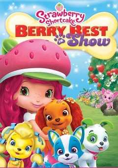 Strawberry Shortcake: Berry Best In Show - Movie