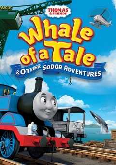 Thomas & Friends: Whale of a Tale and Other Sodor Adventures - Movie