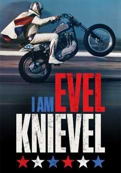 I Am Evel Knievel - Movie