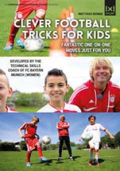 Clever Football Tricks for Kids: Fantastic One-On-One Moves Just for You - vudu