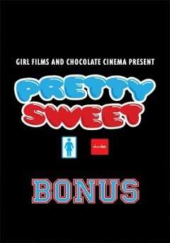 Pretty Sweet Bonus - Movie