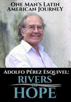 Adolfo Perez Esquivel: Rivers of Hope - Movie