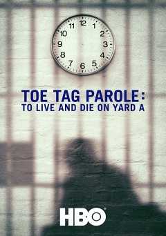 Toe Tag Parole: To Live and Die on Yard A - vudu
