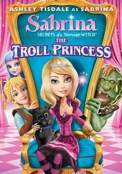 Sabrina: Secrets of a Teenage Witch - The Troll Princess - vudu